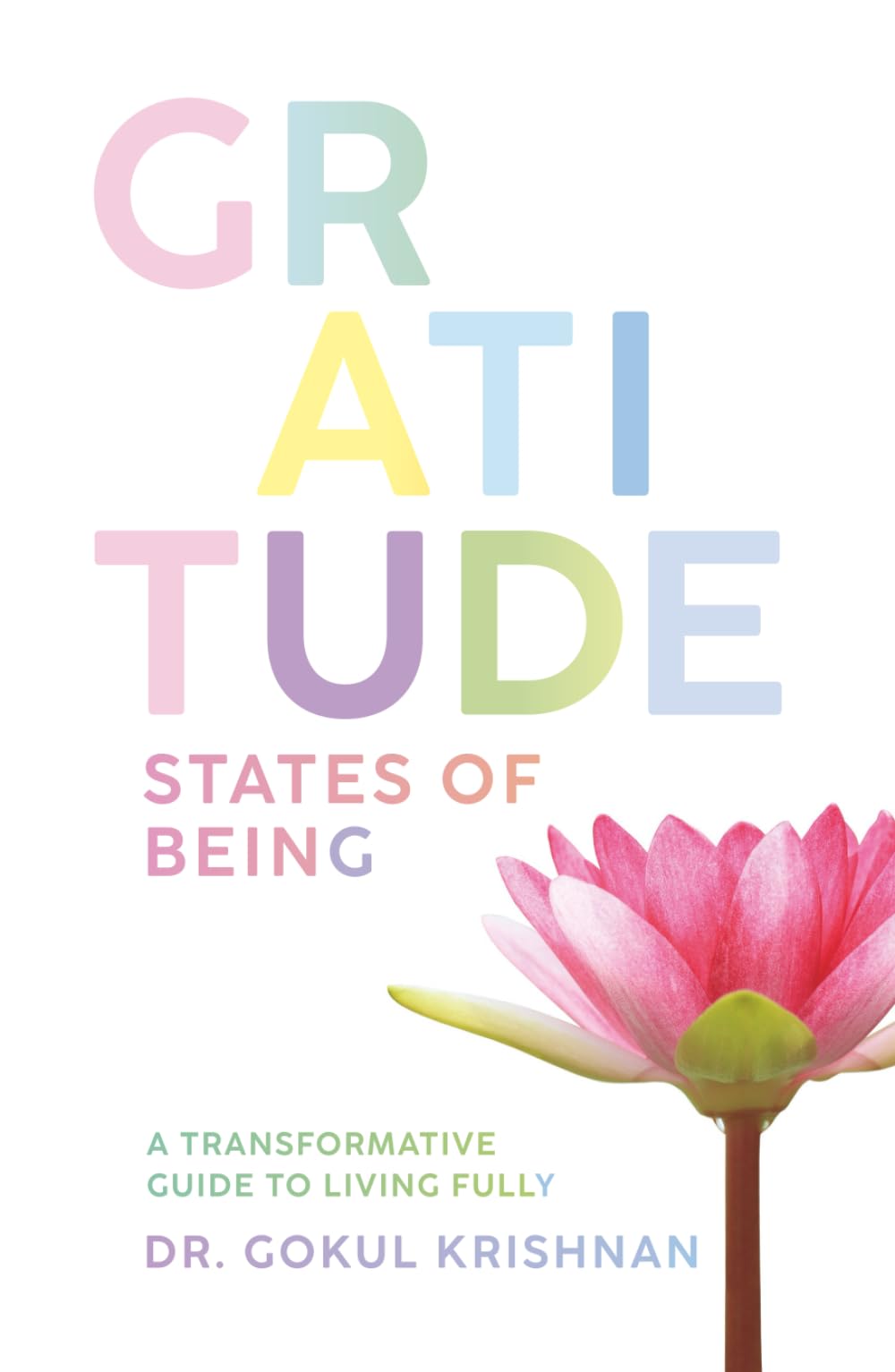 Gratitude – States of Being: A Transformative Guide to Living Fully