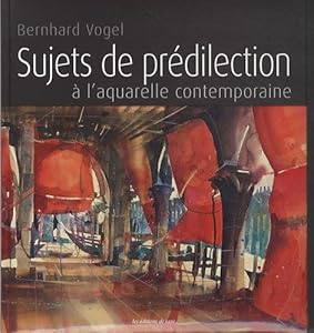 Sujets de prédilection à l'aquarelle contemporaine