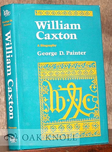 William Caxton: A biography 0399118888 Book Cover