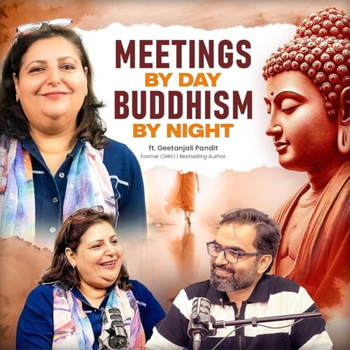 Practical Buddhism for Work & Relationships | Stress, Pressure & Modern Life | Geetanjali Pandit