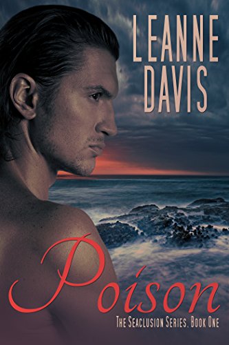 Poison : A Romantic Suspense Novel (Seaclusion Series Book 1) by [Leanne Davis]