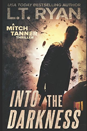 Into The Darkness (Mitch Tanner Book 2) 1973481545 Book Cover