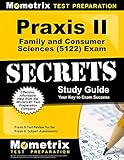 Praxis II Family and Consumer Sciences (5122) Exam Secrets Study Guide: Praxis II Test Review for the Praxis II: Subject Assessments