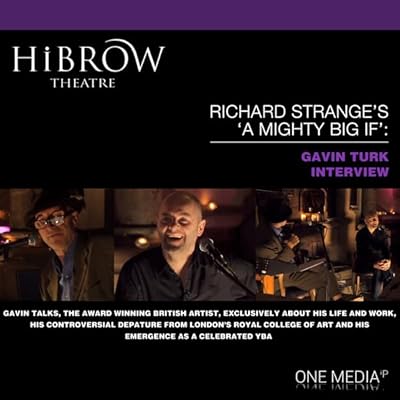 HiBrow: Richard Strange's A Mighty Big If with Gavin Turk