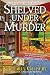 Shelved Under Murder: A Blue Ridge Library Mystery