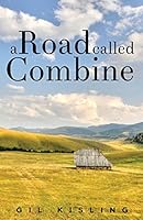 A Road called Combine 1680973819 Book Cover