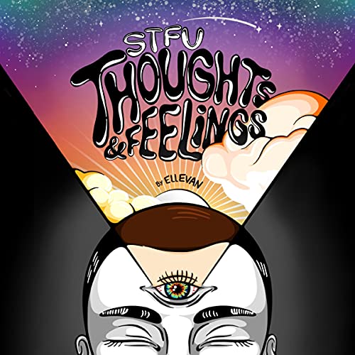 STFU: Thoughts and Feelings by Ellevan ThatFreestyleGuy episode artwork