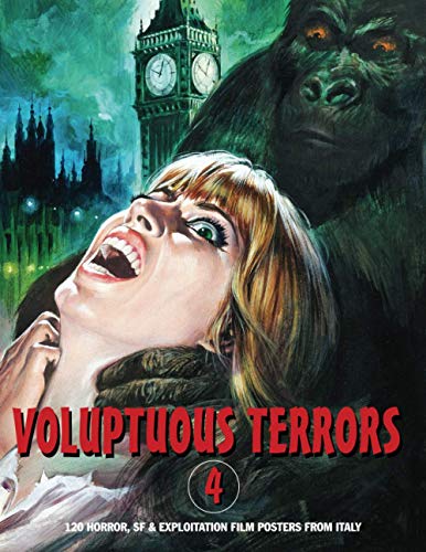 Voluptuous Terrors 4: 120 Horror, SF & Exploitation Film Posters From Italy (The Art of Cinema)
