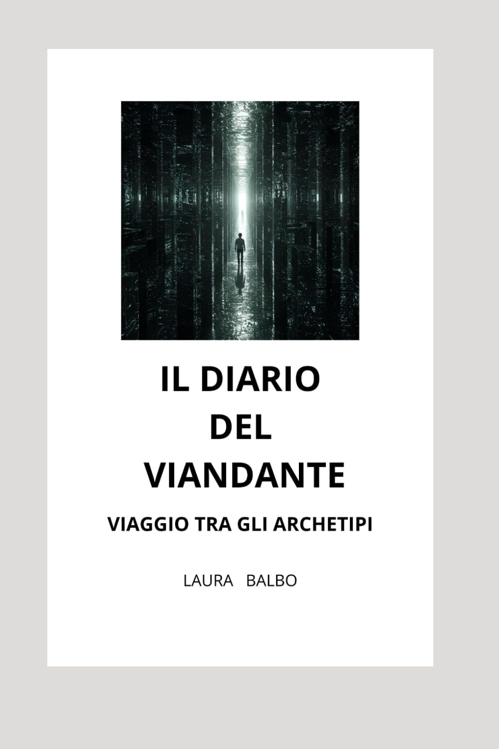 IL DIARIO DEL VIANDANTE: un viaggio tra gli archetipi