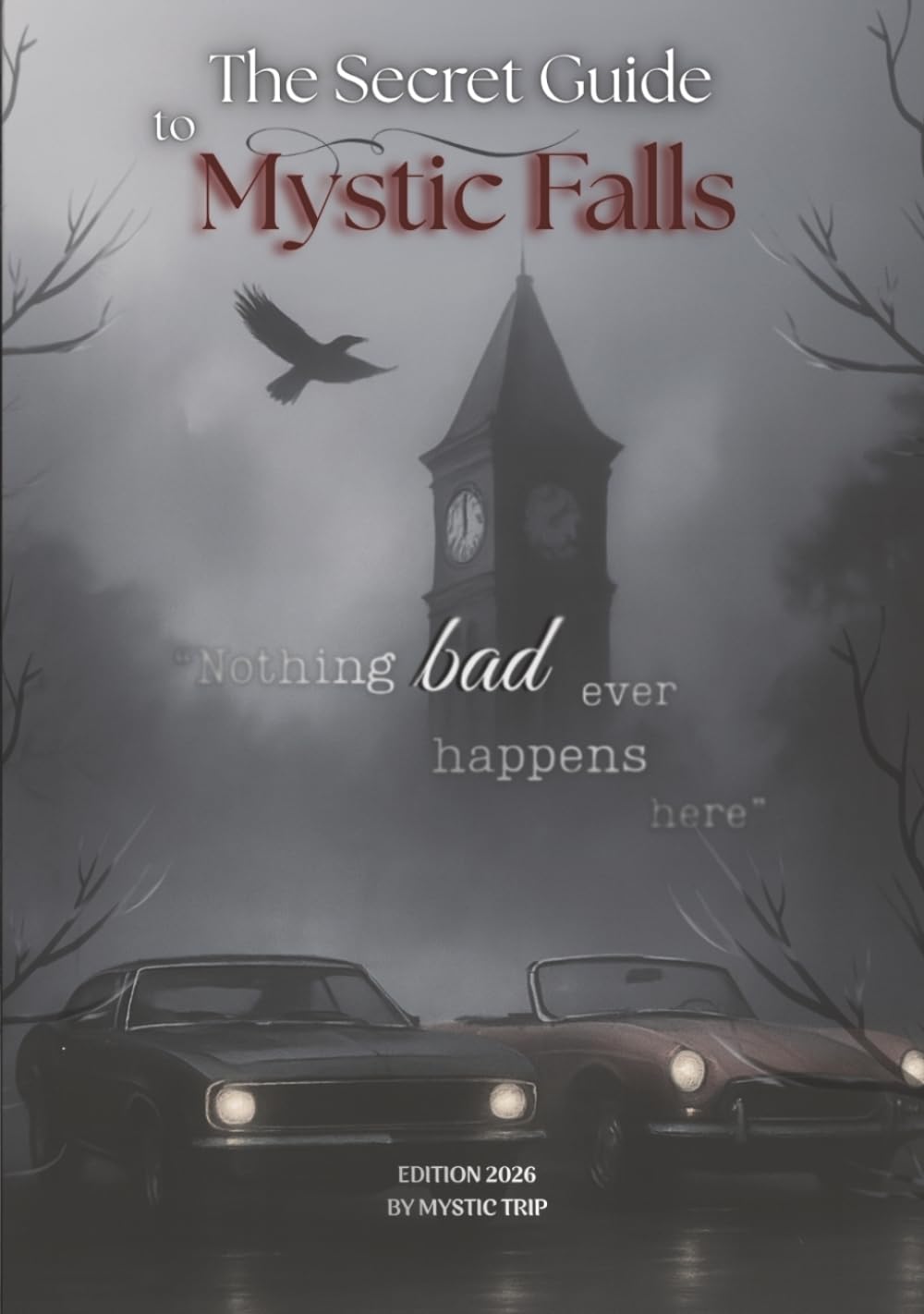 The Secret Guide to Mystic Falls: Vivez l’expérience du véritable Mystic Falls