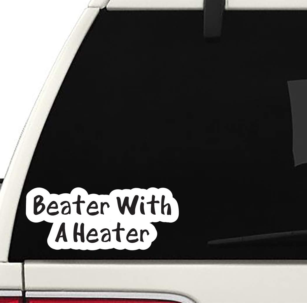 Beater with A Heater Printed Decal USA Funny Bumper Window