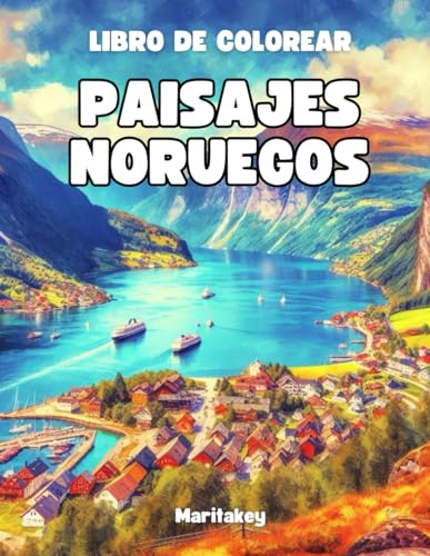 Libro de colorear Paisajes Noruegos, Libro de colorear para adultos, Paisajes de Montañas y Naturaleza en Noruega, fiordos noruegos, Bergen, Oslo, Naturaleza escandinava