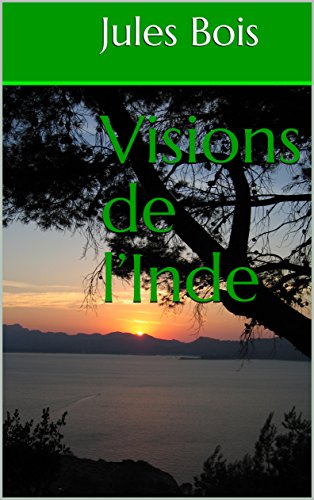 Télécharger Visions de l’Inde PDF Ebook En Ligne