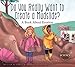 Do You Really Want to Create a Mudslide?: A Book about Erosion (Adventures in Science)