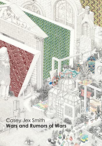 Casey Jex Smith: Wars and Rumors of Wars