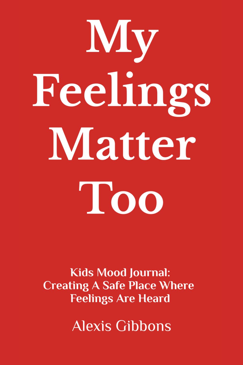 My Feelings Matter Too