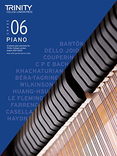 Trinity College London Piano Exam Pieces Plus Exercises 2021-2023: Grade 6: 12 pieces plus exercises for Trinity College London exams 2021-2023