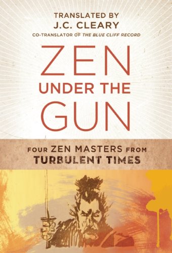 Zen Under the Gun: Four Zen Masters from Turbulent Times      Paperback – Bargain Price, January 13, 2010