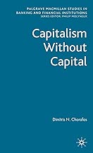 Capitalism Without Capital (Palgrave Macmillan Studies in Banking and Financial Institutions)