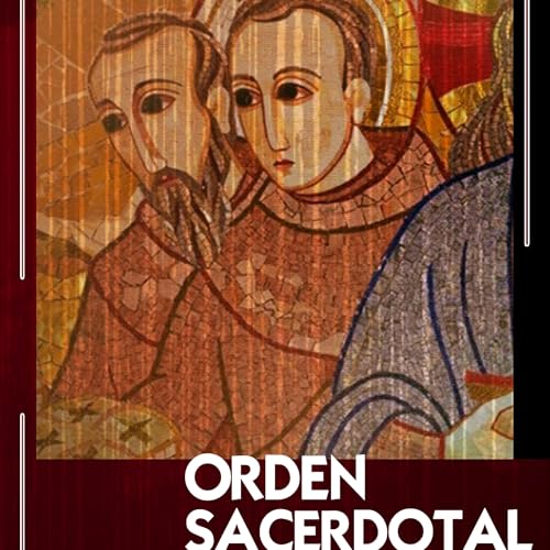 Orden SACERDOTAL: Tras los Pasos de los SIERVOS de Dios