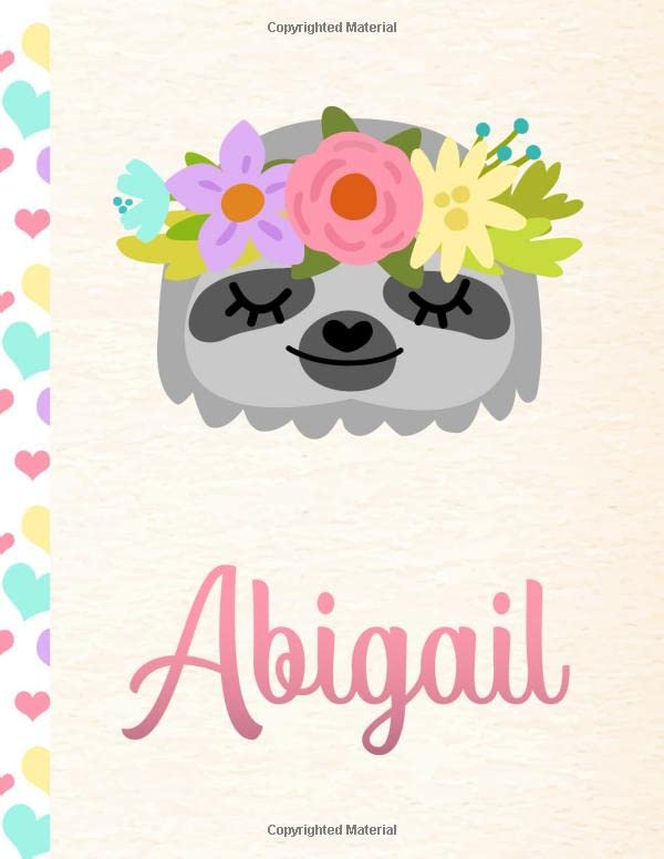 Abigail: Personalized Sloth Sketchbook For Girls With Pink Name - 8.5x11 110 Pages. Doodle, Draw, Sketch, Create!