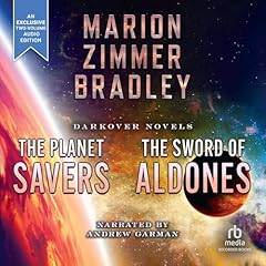 The Planet Savers/The Sword of Aldones Audiobook By Marion Zimmer Bradley cover art