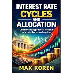 Interest Rate Cycles and Asset Allocation Audiolibro Por Max Koren arte de portada