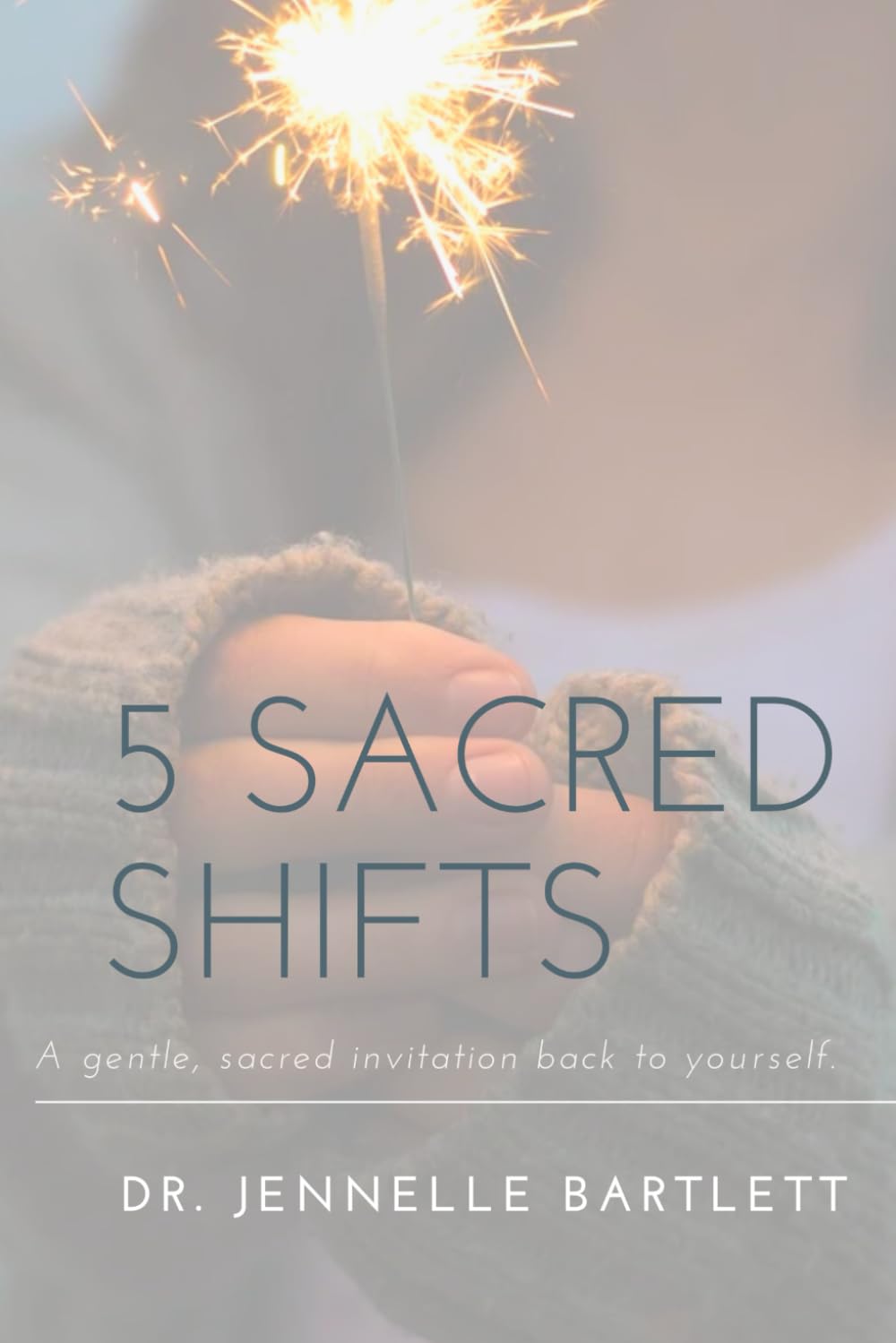 5 Sacred Shifts: A gentle, sacred invitation back to yourself