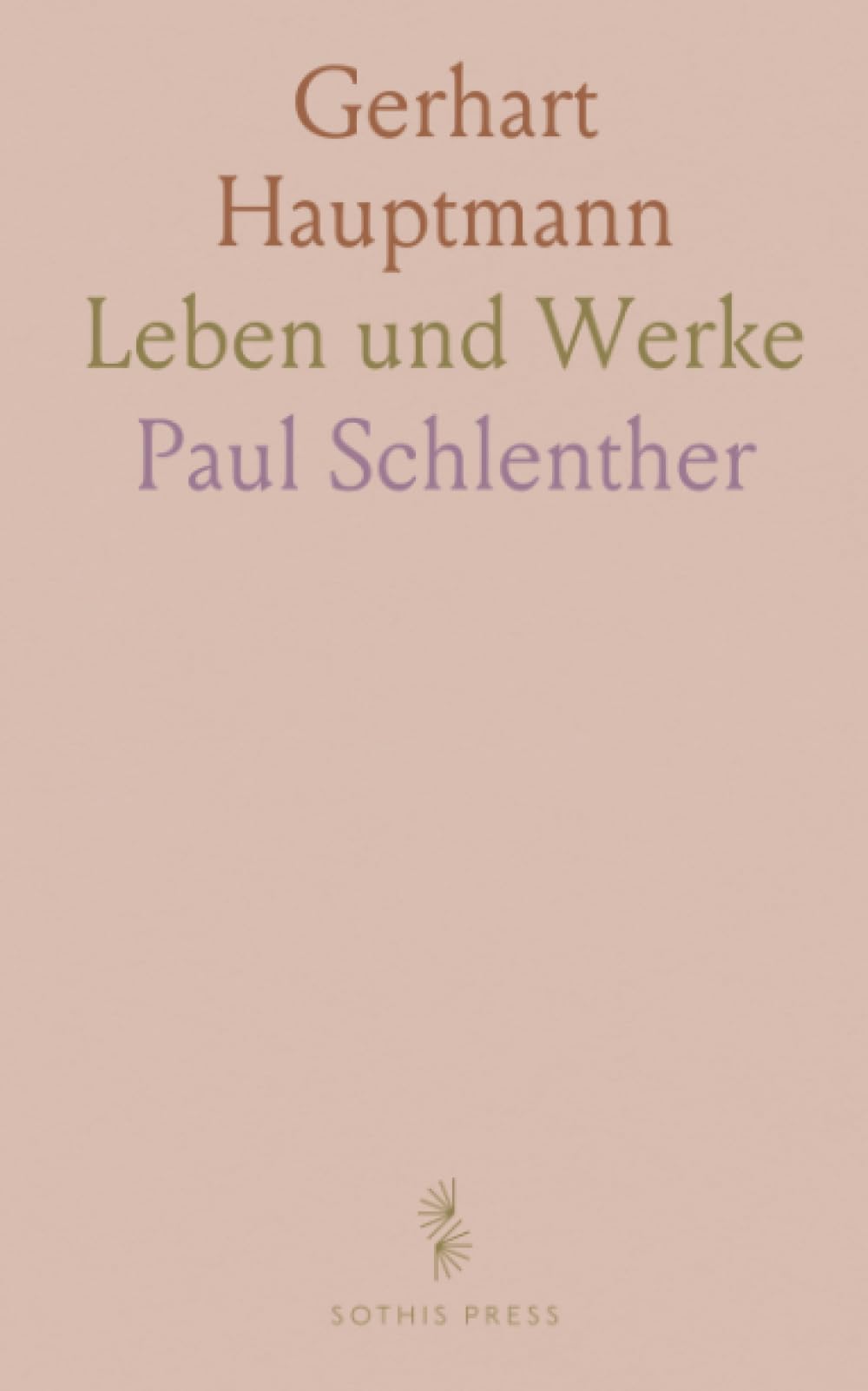 Gerhart Hauptmann: Leben und Werke
