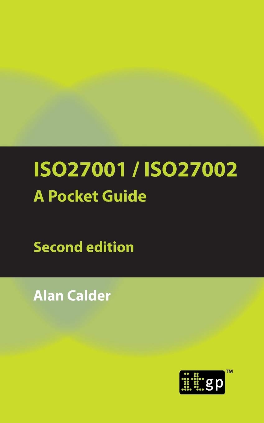 Iso27001/Iso27002 a Pocket Guide: 2013