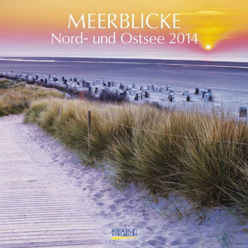 Meerblicke Nord- und Ostsee 2014. Broschürenkalender Meerblicke Nord- und Ostsee 2014. Broschürenkalender