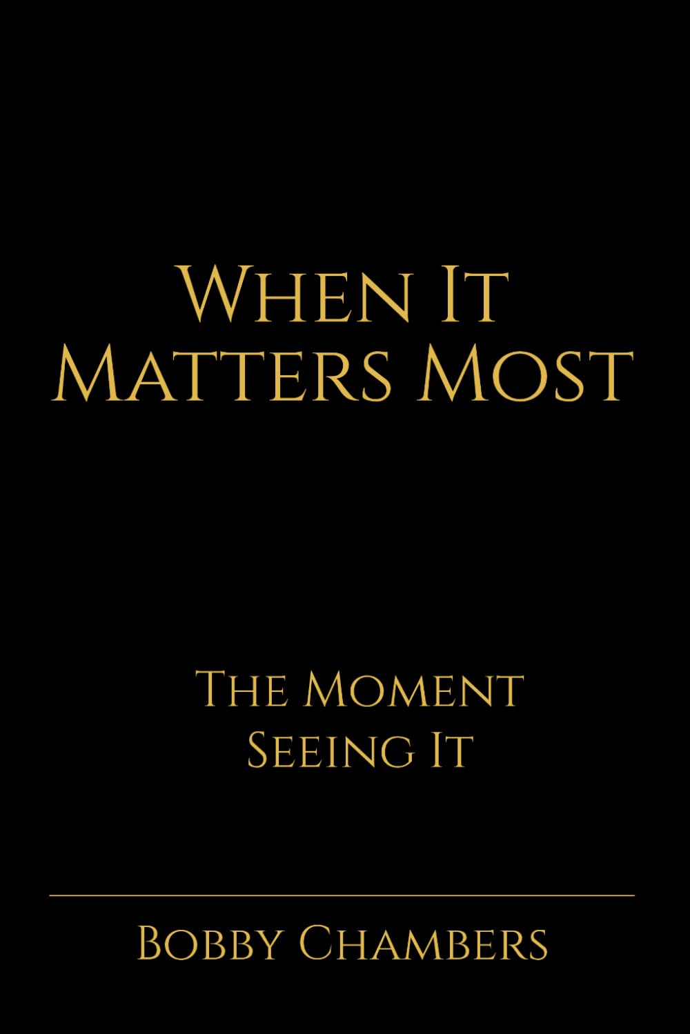When It Matters Most: The Moment Seeing It (Reflections of Leadership)