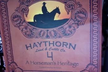 Hardcover Haythorn Land & Cattle Co.; a Horseman's Heritage; a Pictorial Essay By Lisa Norman Book