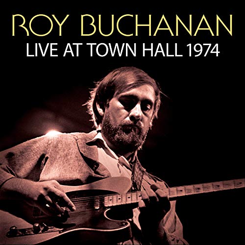 Live At Town Hall 1974 von Roy Buchanan bei Amazon Music Amazon.de