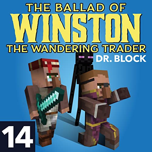 The Ballad of Winston the Wandering Trader, Book 14 by Dr. Block episode artwork