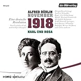 November 1918. Eine deutsche Revolution: Karl und Rosa - Alfred Döblin