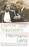 »Das Innere wird durch die äußeren Umstände nicht berührt«: Hanne Trautwein ? Hermann Lenz. Der Briefwechsel 1937-1946