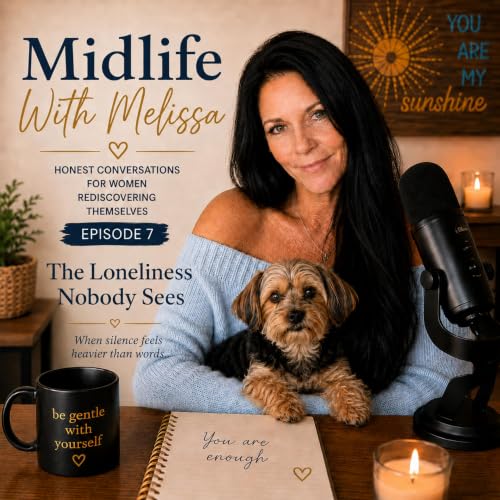 Episode 7: The Loneliness Nobody Sees