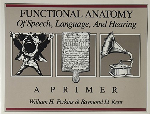 Functional Anatomy of Speech, Language and Hear... 0316699403 Book Cover