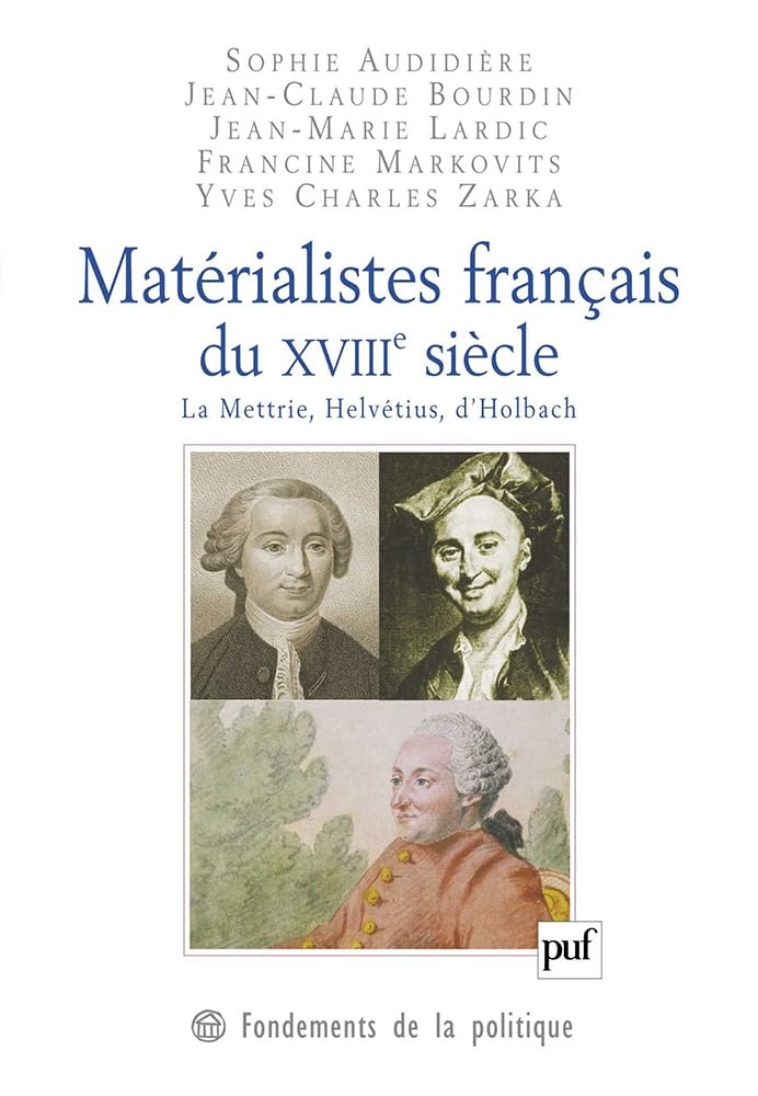 Matérialistes français du XVIIIe siècle: La Mettrie, Helvetius, d'Holbach