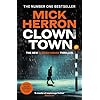 Clown Town: The new thriller in the bestselling series that inspired the hit show Slow Horses (Slough House Thriller 9)