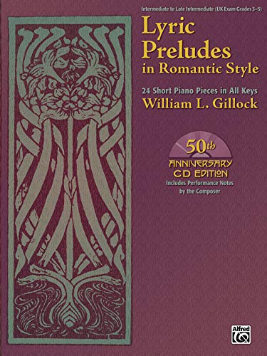 Lyric Preludes in Romantic Style: 24 Short Piano Pieces in All Keys, Book