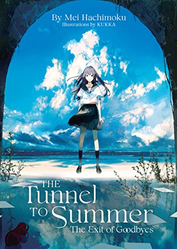 The Tunnel to Summer, the Exit of Goodbyes (Light Novel) (The Seasons Tetralogy Book 2)