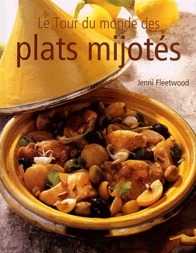 Tour du monde des plats mijotés (Le) Collectif