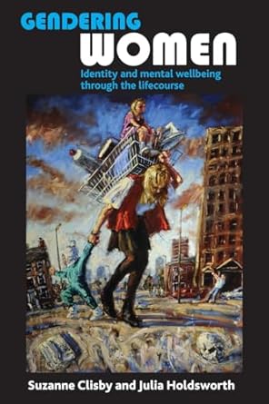 Gendering Women: Identity and Mental Wellbeing through the Lifecourse