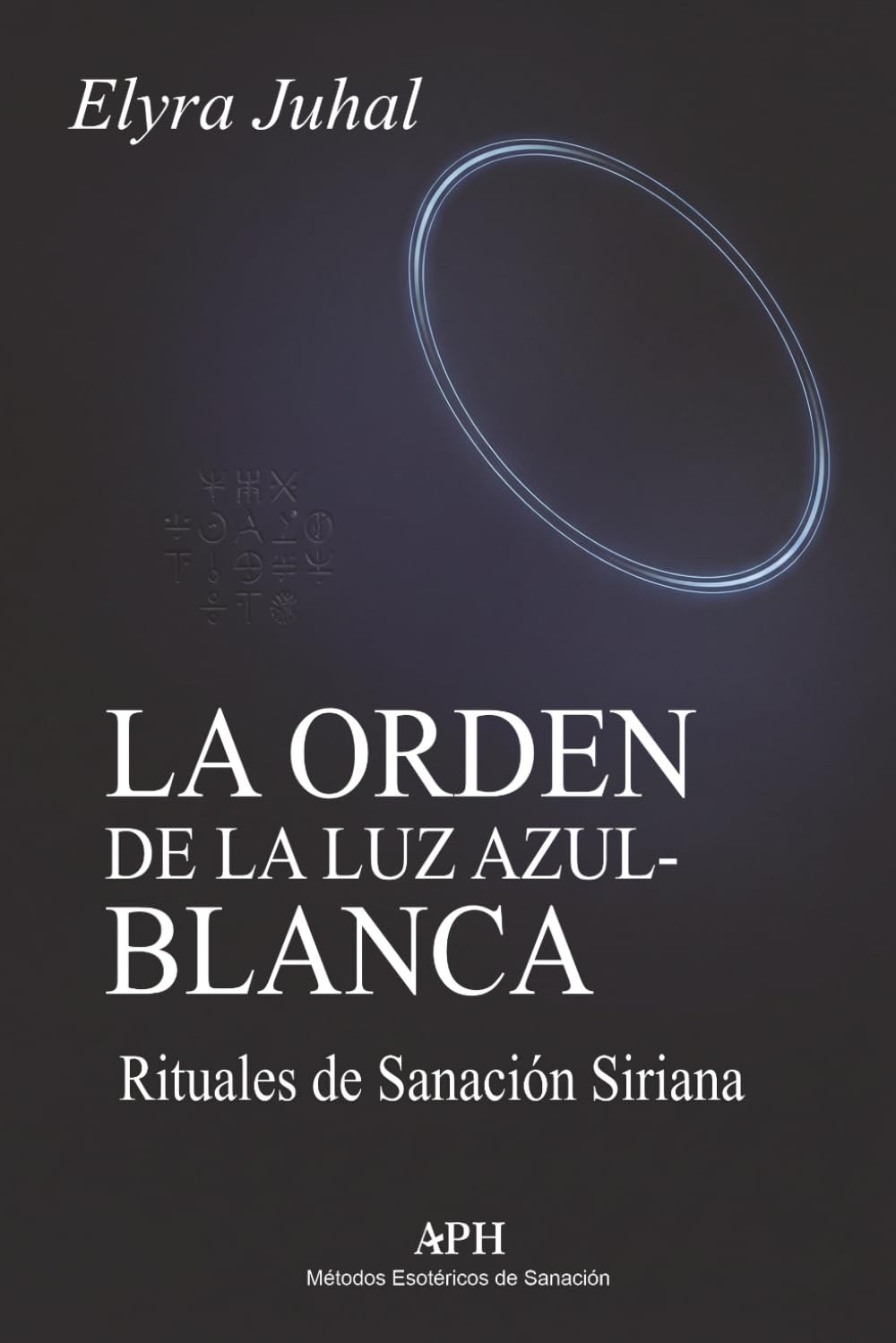 La Orden de la Luz Azul-Blanca: Rituales de Sanación Siriana