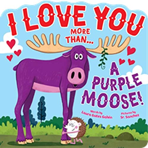 Image of I Love You More Than…a Purple Moose