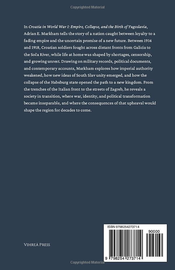 Croatia in World War I: Empire, Collapse, and the Birth of Yugoslavia (The Story of Croatia) image 3