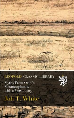 Myths From Ovid"s Metamorphoses , with a Vocabulary