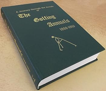 Board book A Journey Through the Annals of the Golfing Annuals 188 - 1910 Book